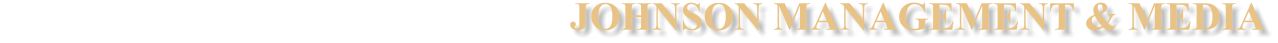 JOHNSON MANAGEMENT & MEDIA
